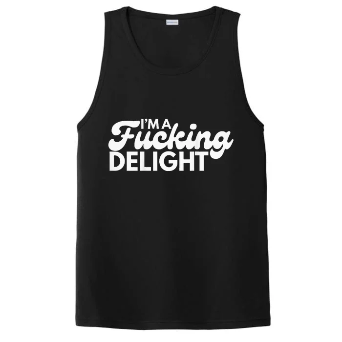 Im A Fucking Delight Funny Sarcasm Performance Tank