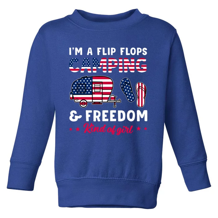 I’m A Flip Flops Camping Freedom Kind Of American Flag Gift Toddler Sweatshirt