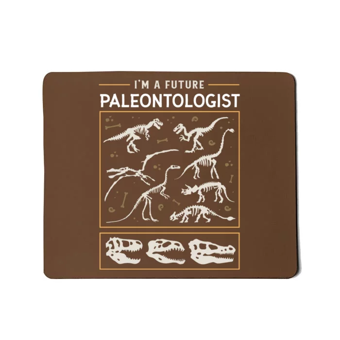 Im A Future Paleontologist Mousepad