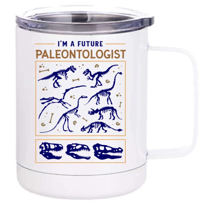 Im A Future Paleontologist Front & Back 12oz Stainless Steel Tumbler Cup