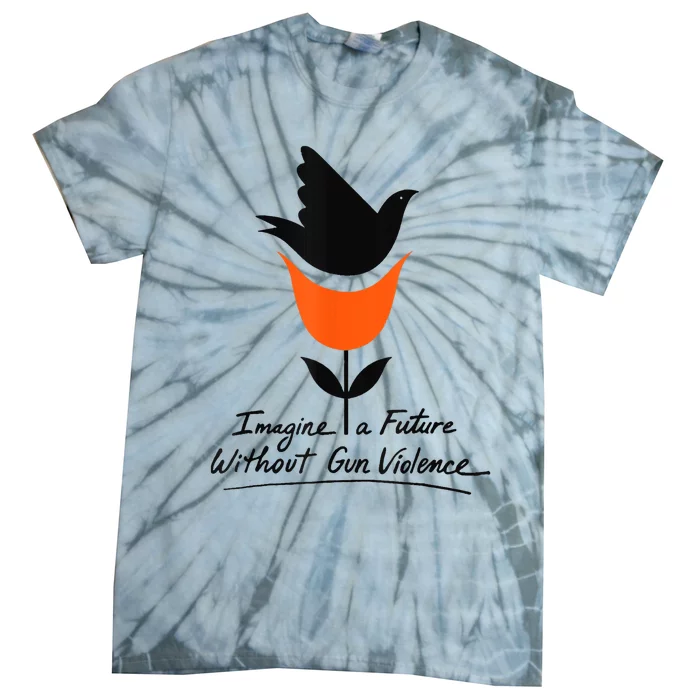 Imagine A Future Without Gun Violence Wear Orange Day Tie-Dye T-Shirt