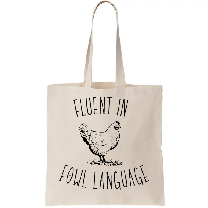 I Am Fluent In Fowl Language Tote Bag