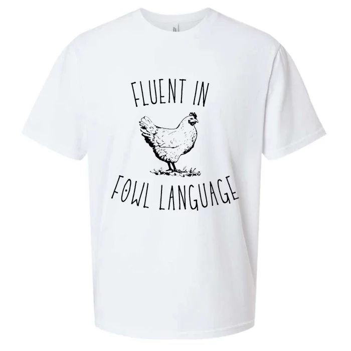 I Am Fluent In Fowl Language Sueded Cloud Jersey T-Shirt