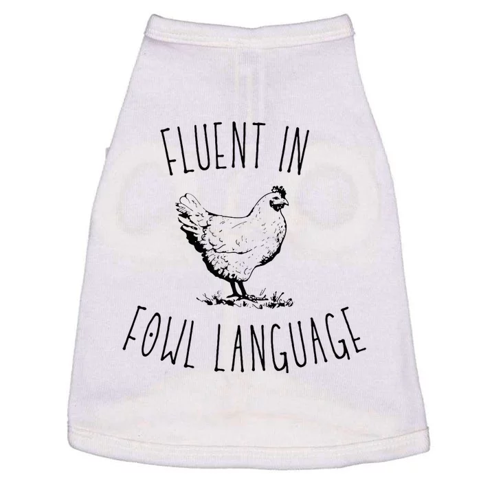 I Am Fluent In Fowl Language Doggie Tank