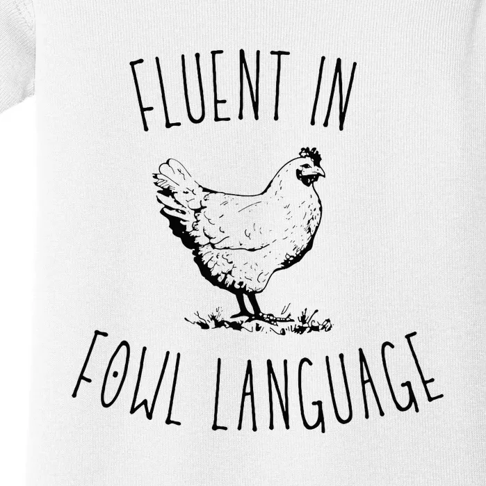 I Am Fluent In Fowl Language Baby Bodysuit