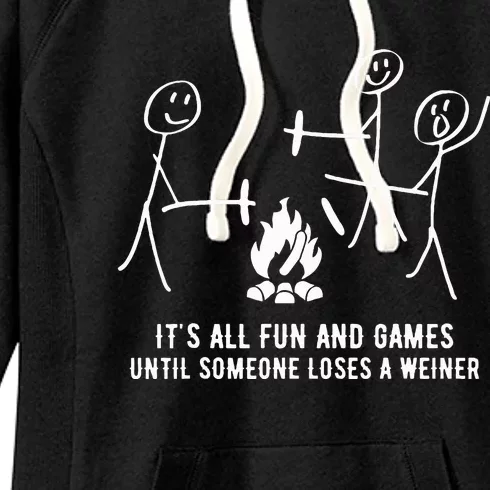 ItS All Fun And Games Until Someone Lose A Weiner Women's Fleece Hoodie