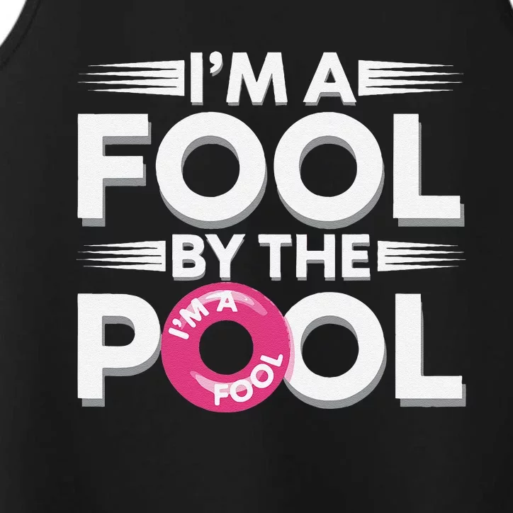 IM A Fool By The Pool Funny Swimming Team Swim Lover Joke Performance Tank