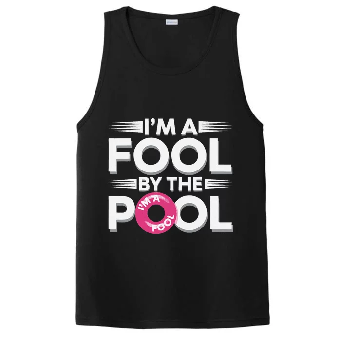 IM A Fool By The Pool Funny Swimming Team Swim Lover Joke Performance Tank