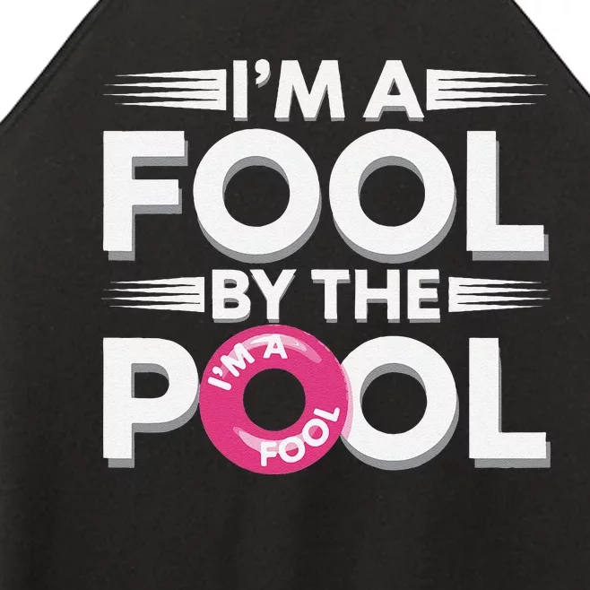 IM A Fool By The Pool Funny Swimming Team Swim Lover Joke Women’s Perfect Tri Rocker Tank