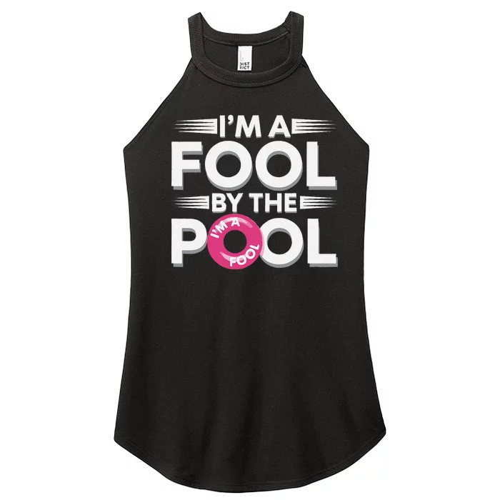 IM A Fool By The Pool Funny Swimming Team Swim Lover Joke Women’s Perfect Tri Rocker Tank