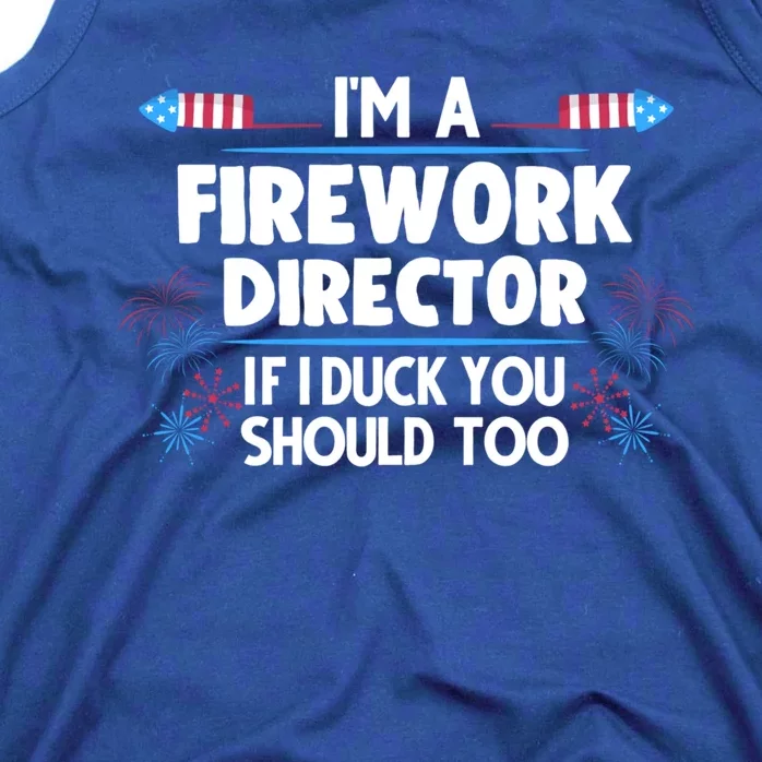 Im A Firework Director 4th Of July Gift Tank Top