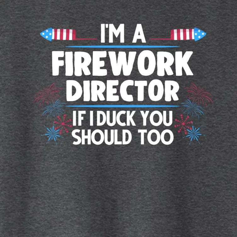 Im A Firework Director 4th Of July Gift Women's Crop Top Tee