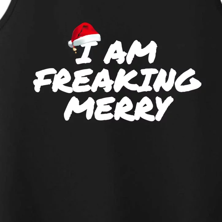 I Am Freaking Merry Christmas Cool Gift Performance Tank