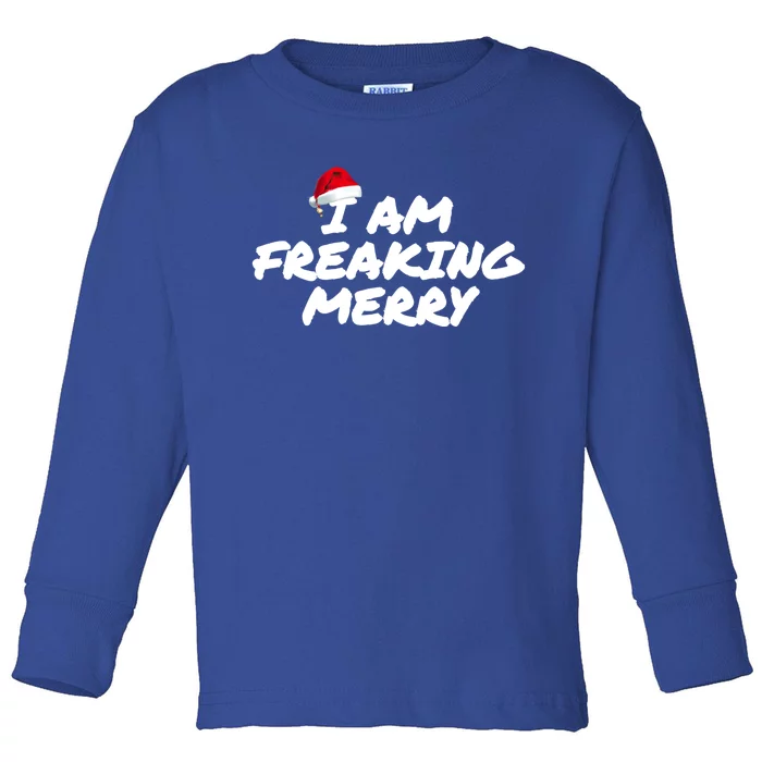 I Am Freaking Merry Christmas Cool Gift Toddler Long Sleeve Shirt