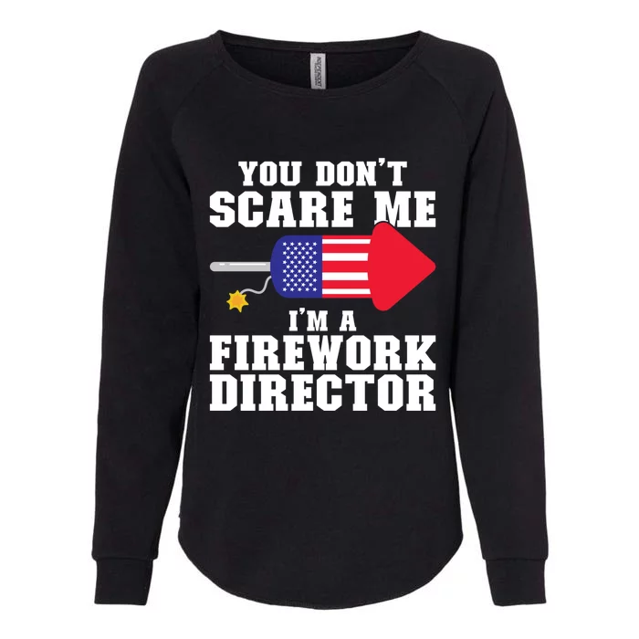 Im A Firework Director Firework Director Gift Womens California Wash Sweatshirt