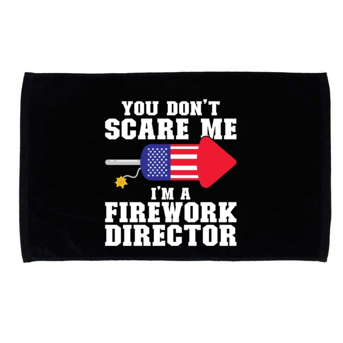 Im A Firework Director Firework Director Gift Microfiber Hand Towel