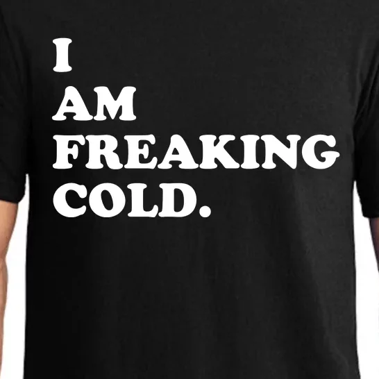 I Am Freaking Cold Funny Pajama Set