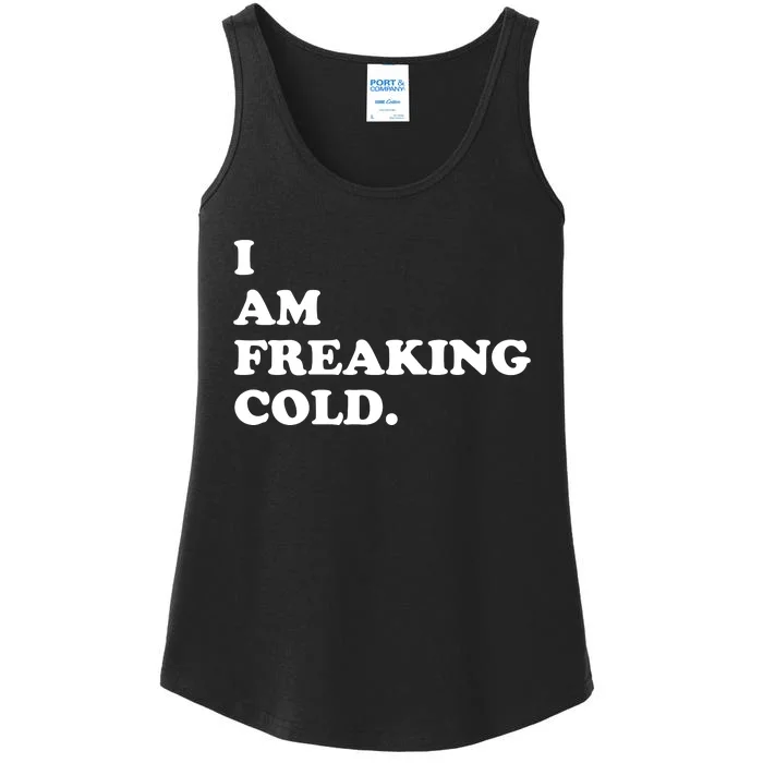 I Am Freaking Cold Funny Ladies Essential Tank