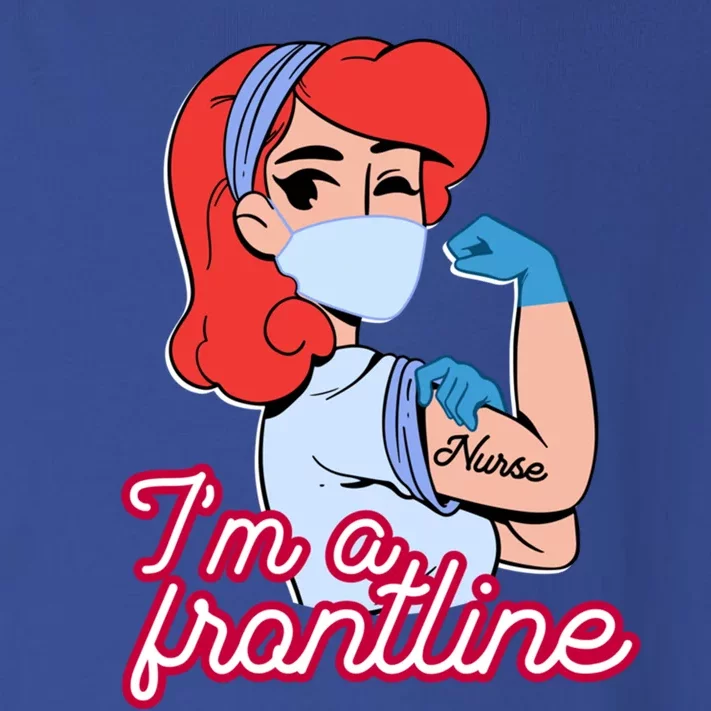 Im A Frontline Nurse Gift Toddler Long Sleeve Shirt