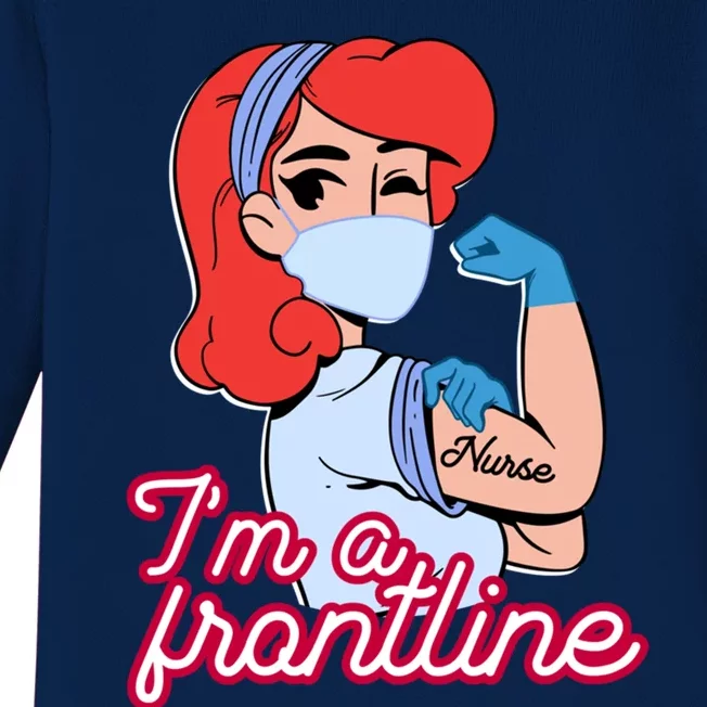 Im A Frontline Nurse Gift Baby Long Sleeve Bodysuit