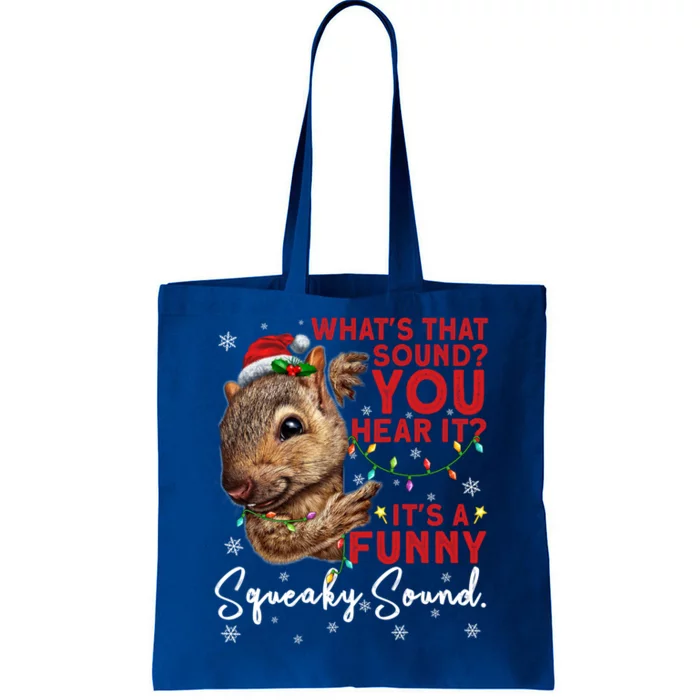 ItS A Funny Squeaky Sound Gift Christmas Squirrel Gift Tote Bag