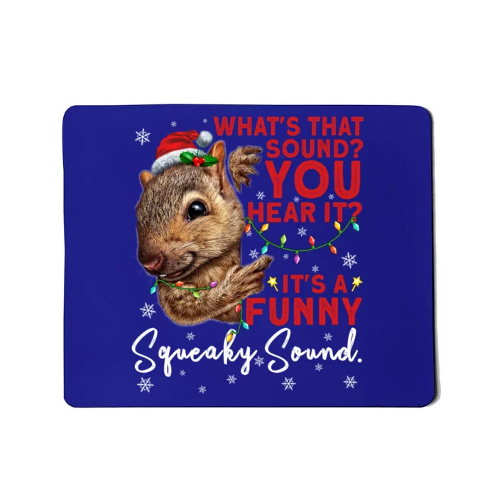 ItS A Funny Squeaky Sound Gift Christmas Squirrel Gift Mousepad