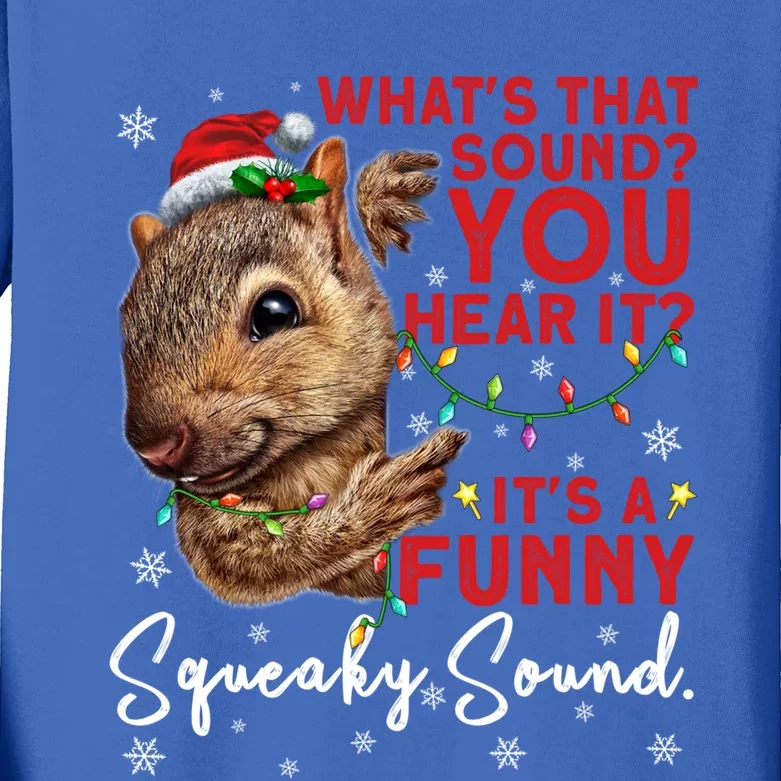 ItS A Funny Squeaky Sound Gift Christmas Squirrel Gift Kids Long Sleeve Shirt