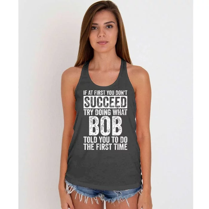 If At First You Dont Succeed Try Doing What Bob Women's Knotted Racerback Tank