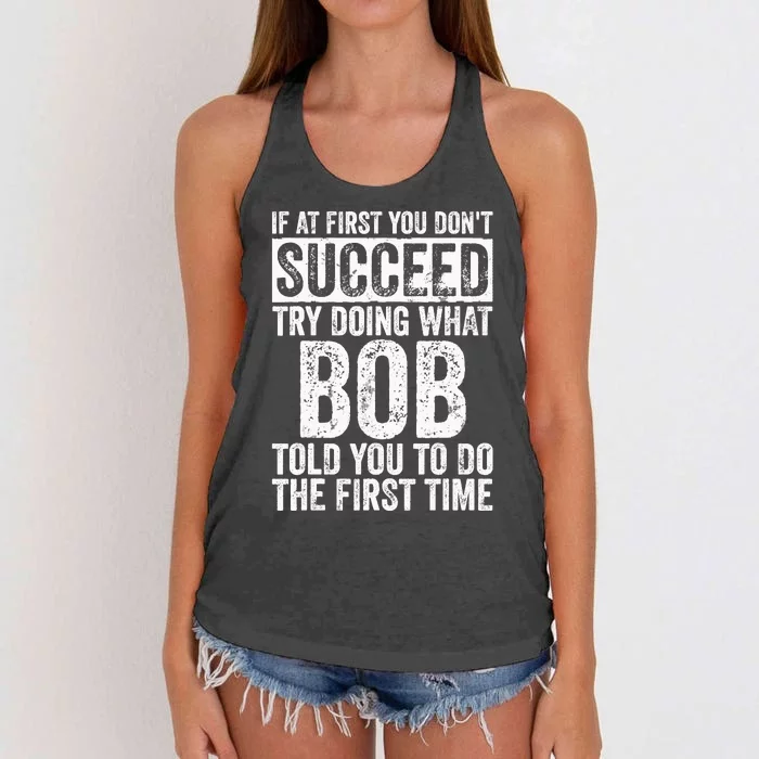 If At First You Dont Succeed Try Doing What Bob Women's Knotted Racerback Tank