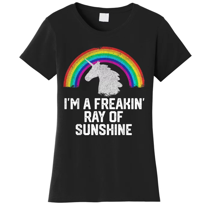 Im A Freakin Ray Of Sunshine RAINBOW UNICORN Girls Women's T-Shirt