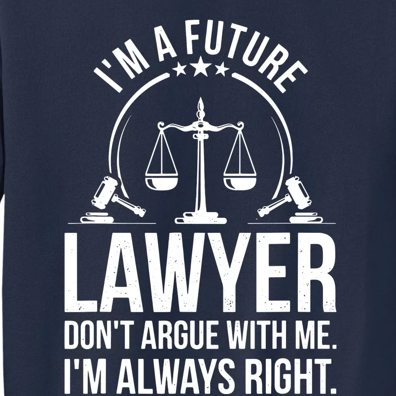 Im A Future Lawyer Apparel Law Student Gift Sweatshirt