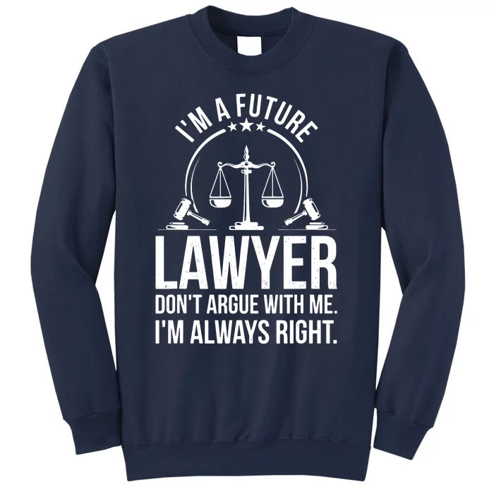 Im A Future Lawyer Apparel Law Student Gift Sweatshirt