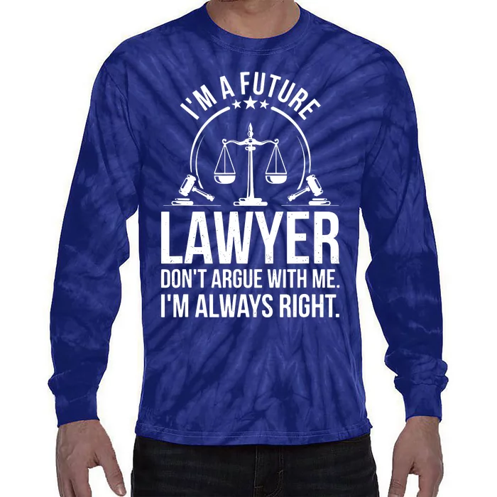 Im A Future Lawyer Apparel Law Student Gift Tie-Dye Long Sleeve Shirt