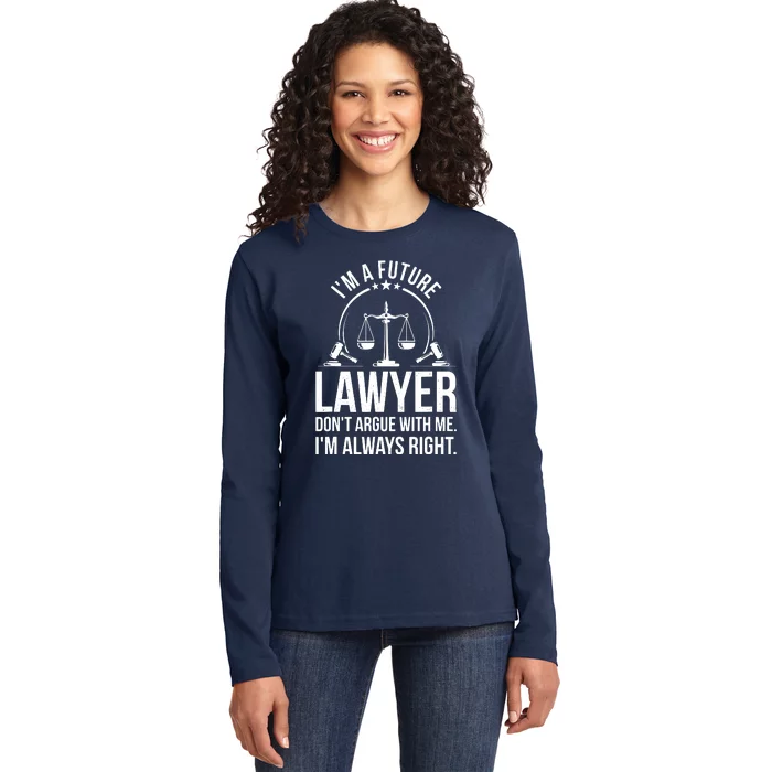 Im A Future Lawyer Apparel Law Student Gift Ladies Long Sleeve Shirt