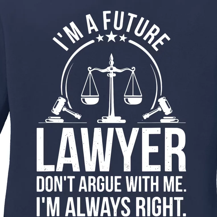 Im A Future Lawyer Apparel Law Student Gift Ladies Long Sleeve Shirt