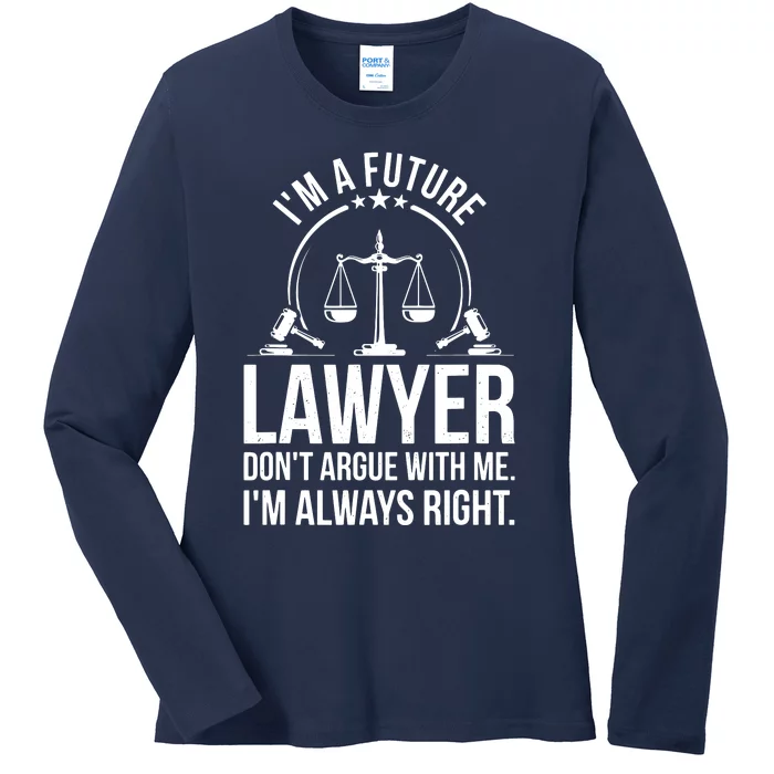 Im A Future Lawyer Apparel Law Student Gift Ladies Long Sleeve Shirt