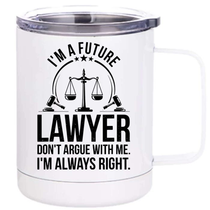 Im A Future Lawyer Apparel Law Student Gift Front & Back 12oz Stainless Steel Tumbler Cup