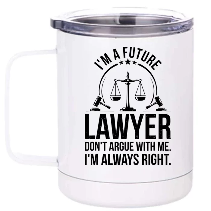 Im A Future Lawyer Apparel Law Student Gift Front & Back 12oz Stainless Steel Tumbler Cup