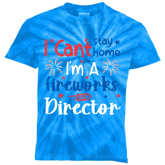 Im A Fireworks Director Firework Director Gift Kids Tie-Dye T-Shirt