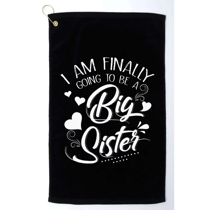 I Am Finally Going To Be A Big Sister Baby Announcement Platinum Collection Golf Towel