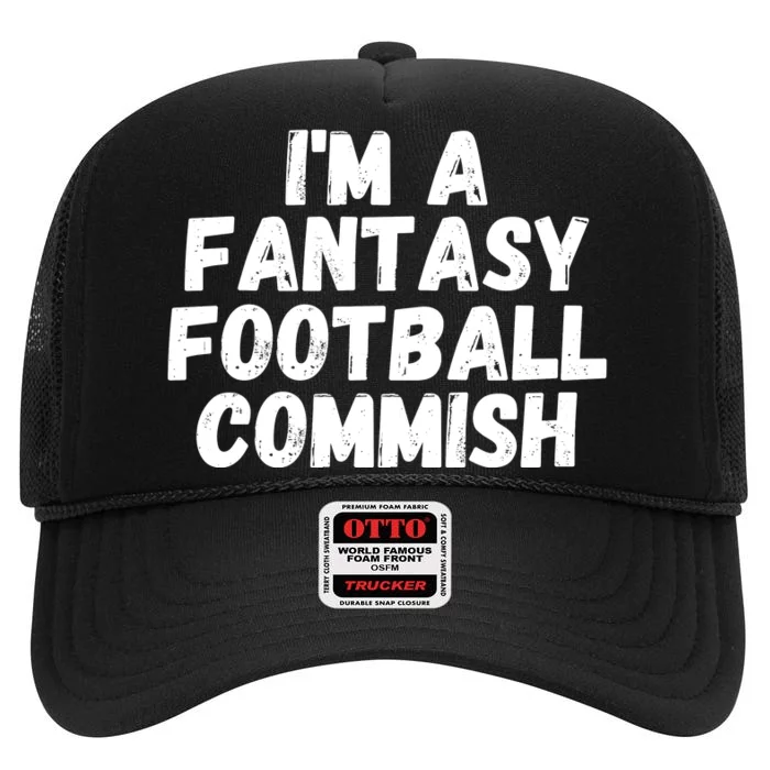 I’m A Fantasy Football Commish, Funny Fantasy Football Guru High Crown Mesh Trucker Hat