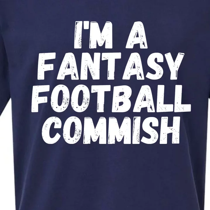 I’m A Fantasy Football Commish, Funny Fantasy Football Guru Sueded Cloud Jersey T-Shirt