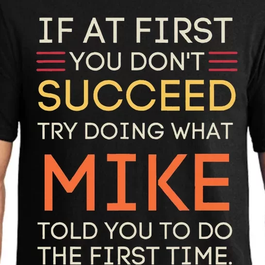 If At First You DonT Succeed Try Doing What Mike Pajama Set