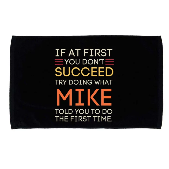 If At First You DonT Succeed Try Doing What Mike Microfiber Hand Towel