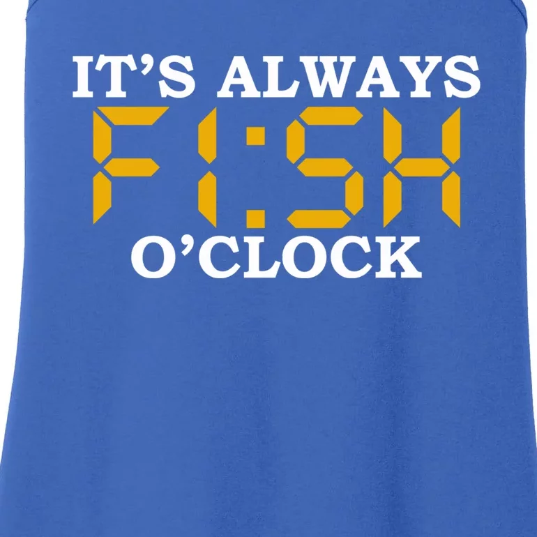 ItS Always Fish OClock N Fishing Lovers Fishing Dads Cute Gift Ladies Essential Tank