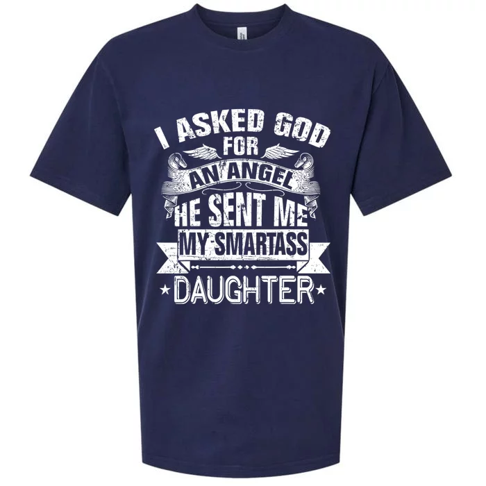 I Asked For An Angel God Sent Me A Smartass Daughter Sueded Cloud Jersey T-Shirt