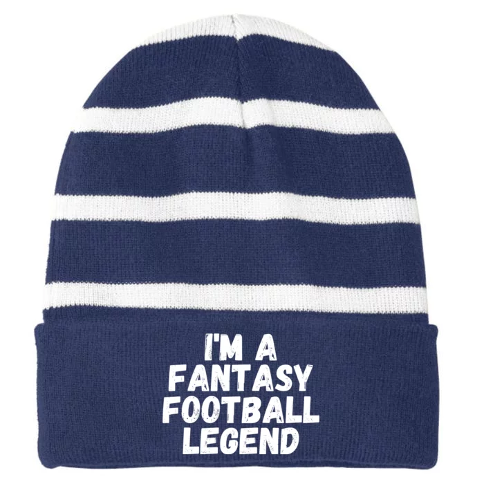 I’m A Fantasy Football Legend, Funny Fantasy Football Champ Striped Beanie with Solid Band