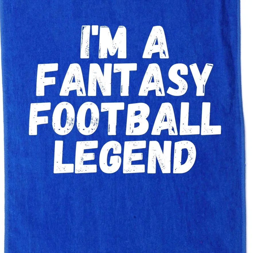 I’m A Fantasy Football Legend, Funny Fantasy Football Champ Platinum Collection Golf Towel