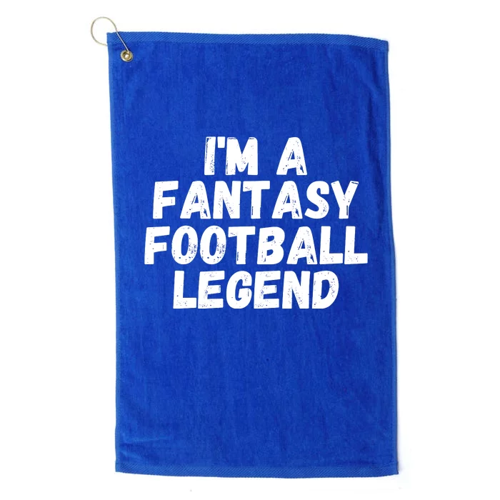 I’m A Fantasy Football Legend, Funny Fantasy Football Champ Platinum Collection Golf Towel