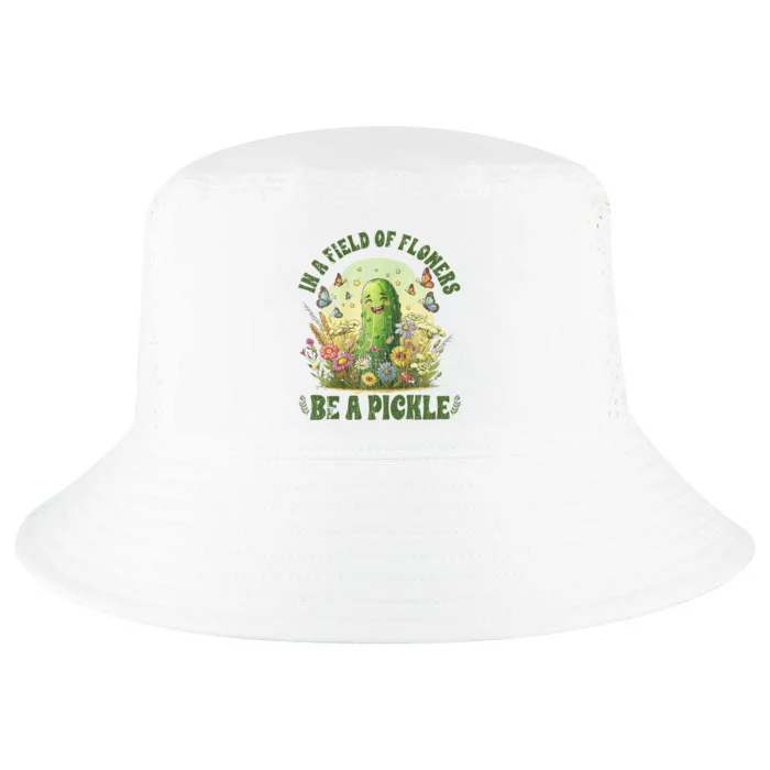 In A Field Of Flowers Be A Pickle Funny Pickle Lover Cool Comfort Performance Bucket Hat